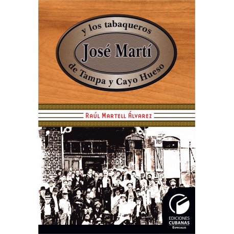 José Martí y los tabacaleros de Tampa y Cayo Hueso